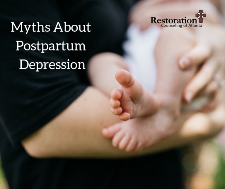 Myths About Postpartum Depression - Restoration Counseling of Atlanta