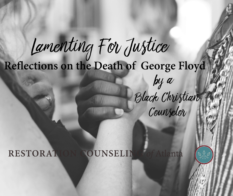 Justice - Reflections on the Death of George Floyd by a Black Christian Counselor By Dr. James E. Francis Jr.