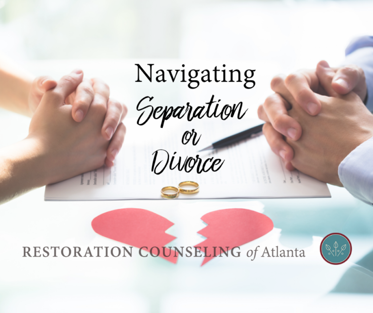 Navigating Separation or Divorce - Restoration Counseling of Atlanta