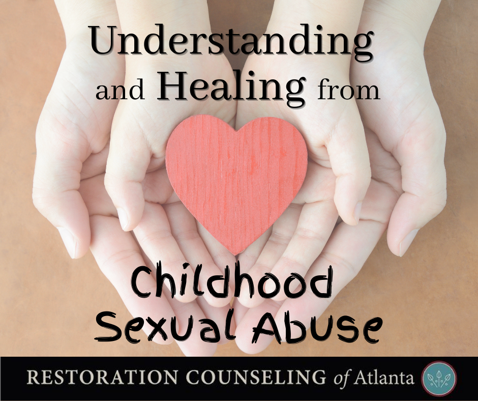 Understanding and Healing from Childhood Sexual Abuse