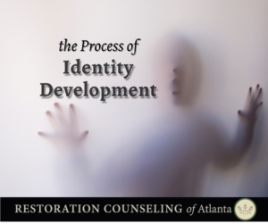 Identity Development - Restoration Counseling Of Atlanta