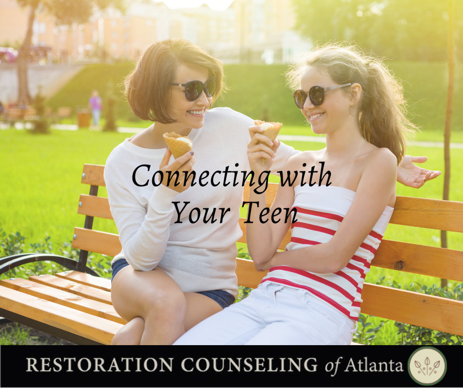 Connecting With Your Teen - Restoration Counseling Of Atlanta